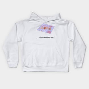 Peep Show I thought you liked pork Kids Hoodie